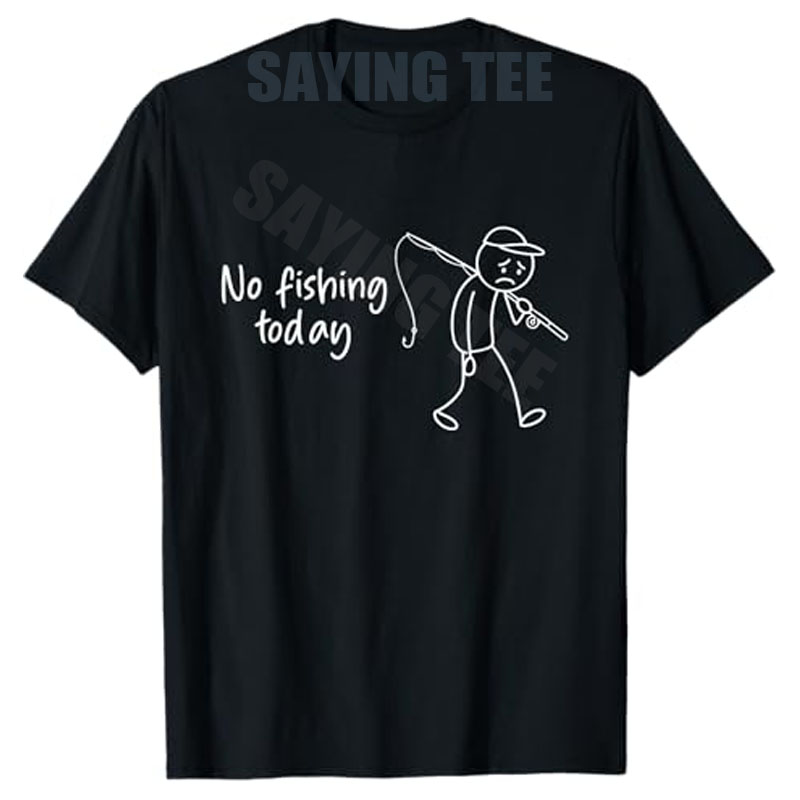 Men'S Fashion Today - Geen visserij vandaag grappige visser T-shirt